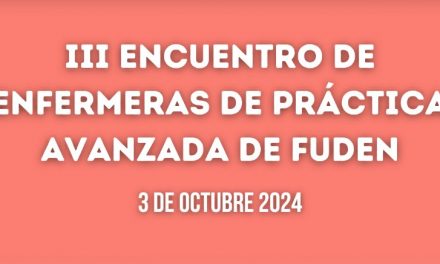 III Encuentro de Enfermeras de Práctica Avanzada de la Fundación para el Desarrollo de Enfermería